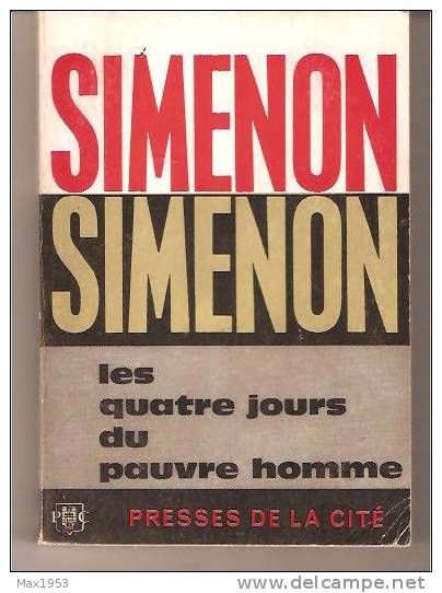 SIMENON SIMENON -- Les Quatre Jours Du Pauvre Homme -- Presses De La Cité, 1966  - Numéroté  N°45 - Simenon