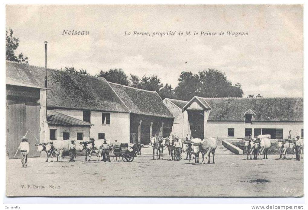 NOISEAU - 94 - Val De Marne - La Ferme - Propriété De M. Le Prince De Wagram - Noiseau
