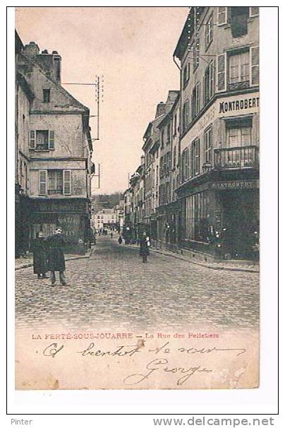 LA FERTE SOUS JOUARRE - La Rue Des Pelletiers - La Ferte Sous Jouarre