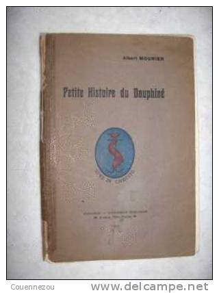 PETITE HISTOIRE DU DAUPHINE 1922 - Rhône-Alpes