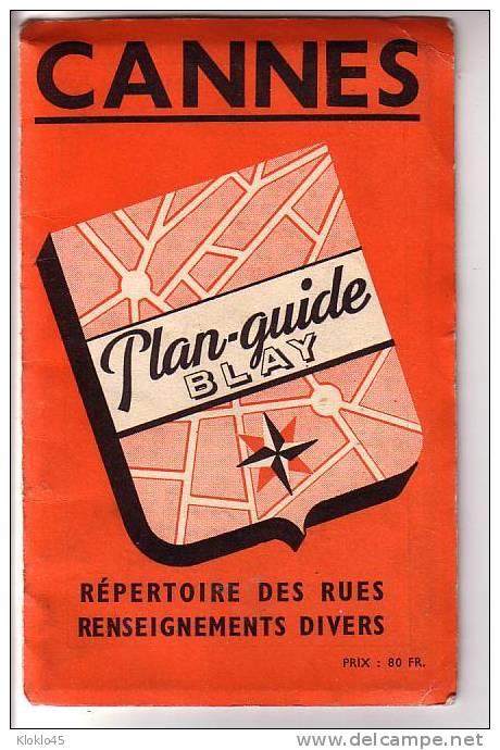 06 CANNES Et  LE CANET - Plan Guide BLAY Carte - Répertoire De Rues Renseignement Divers - Other & Unclassified