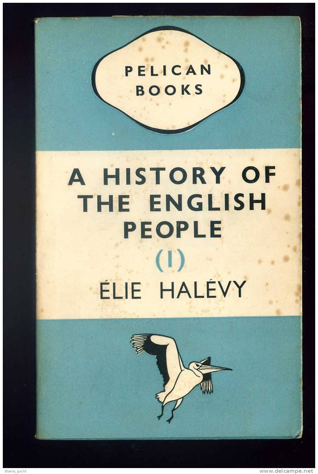 ELIE HALEVY  A HISTORY OF THE ENGLISH PEOPLE  VOLUME 1  PELICAN BOOKS 1937 - Europa