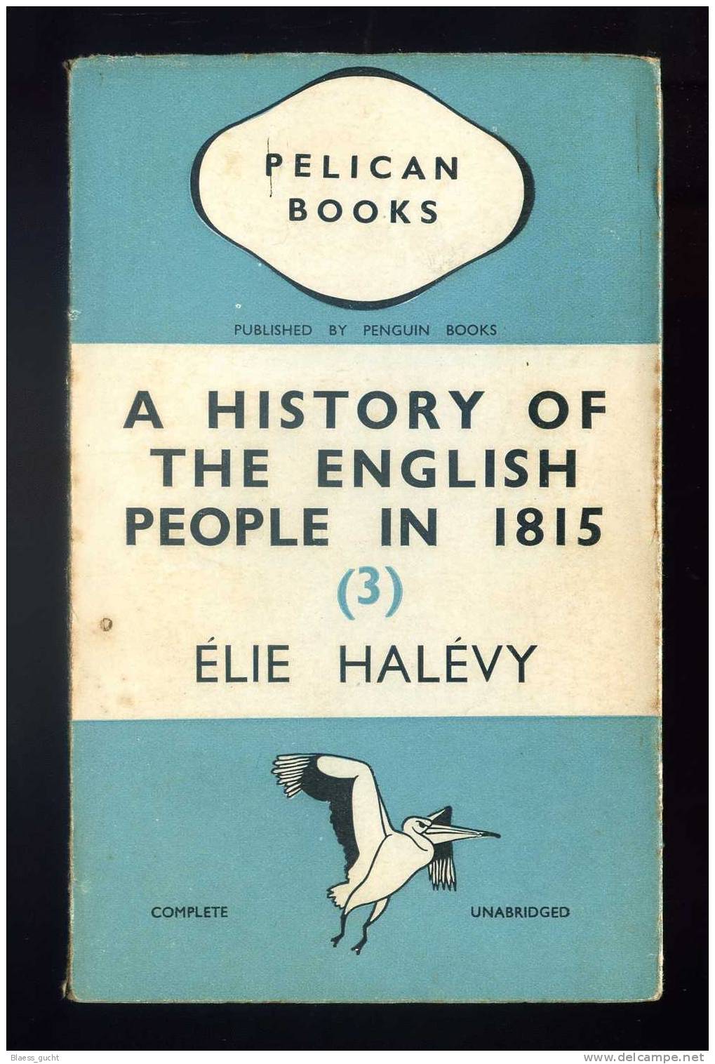 ELIE HALEVY  A HISTORY OF THE ENGLISH PEOPLE IN 1815  PELICAN BOOKS 1937 - Europe