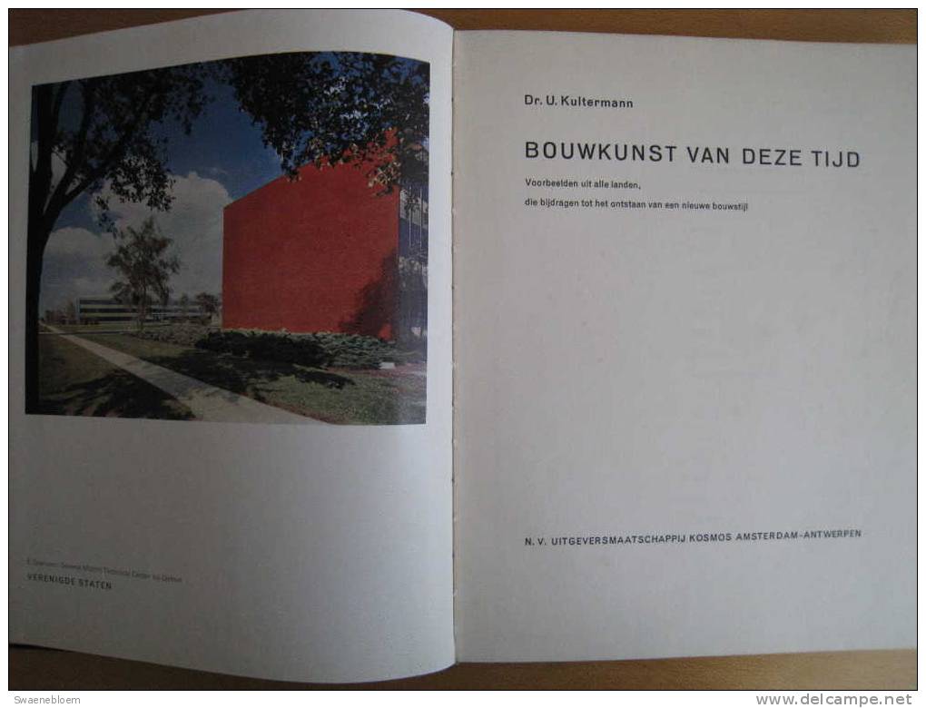 NL.- Boek - Bouwkunst Van Deze Tijd. Door Dr. U. KULTERMANN. Amsterdam- Antwerpen, 1958. 3 Scans - Anciens