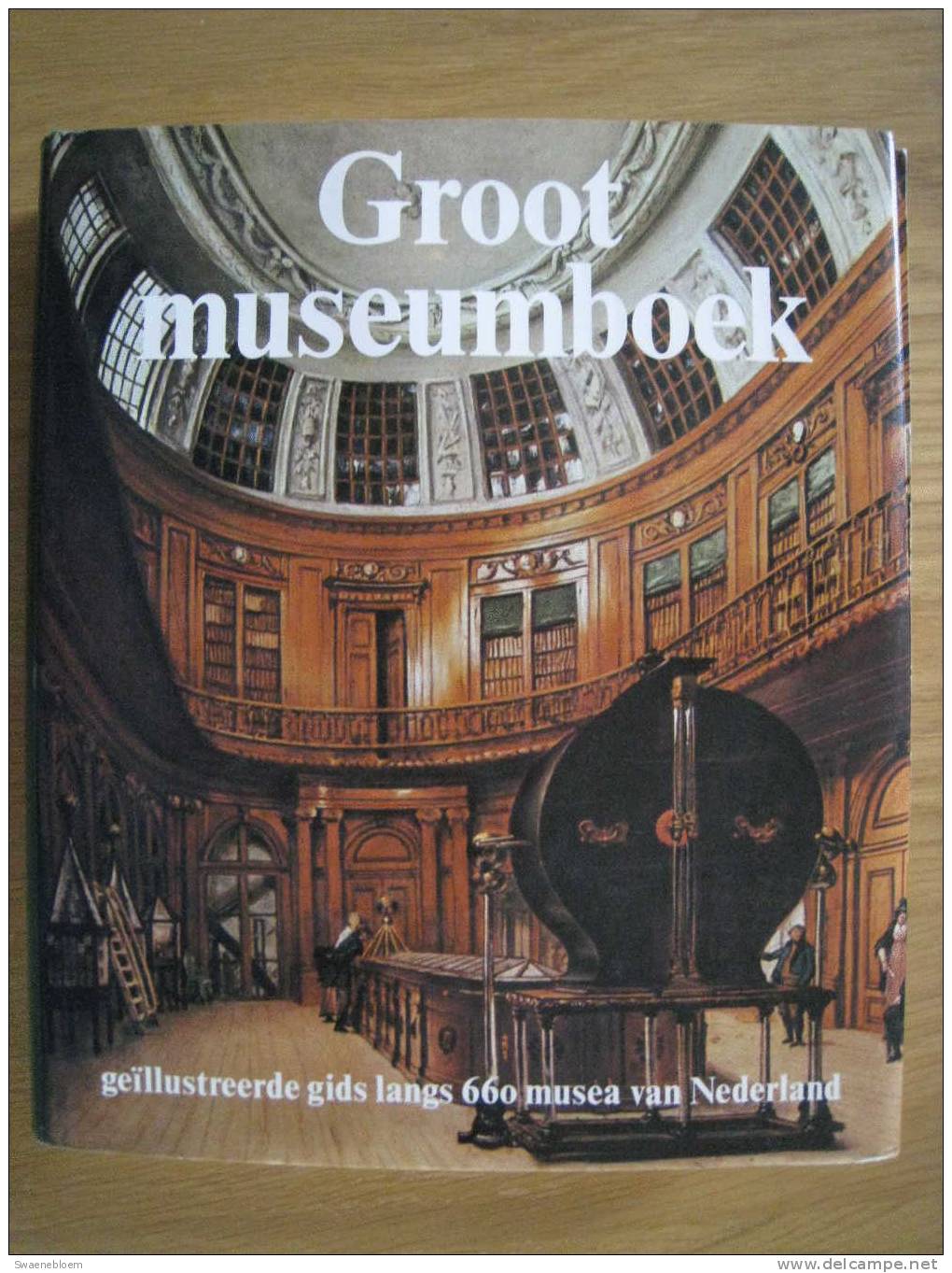 NL.- Boek - Groot Museumboek Door Joost Elffers En Mike Schuyt. Amsterdam-Doesburg-Utrecht- Maastricht - 3 Scans - Autres & Non Classés