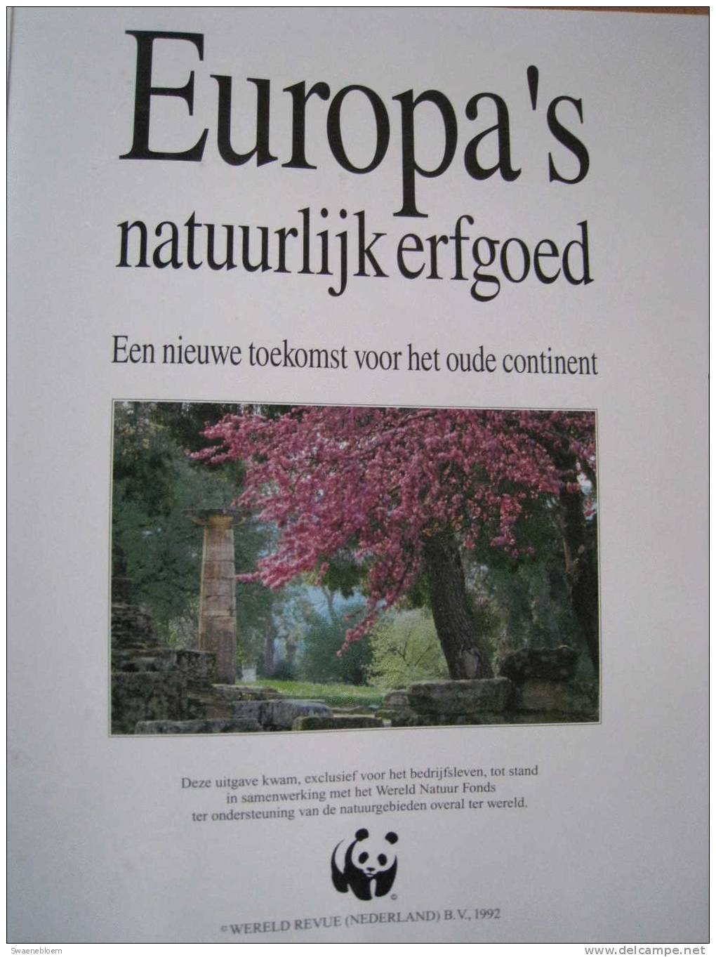 NL.- Boek - Europa's Natuurlijk Erfgoed. Door Lydia Groen, Joke Warris. Oorspronkelijke Titel "Naturerbe Europa" 3 Scans - Andere & Zonder Classificatie