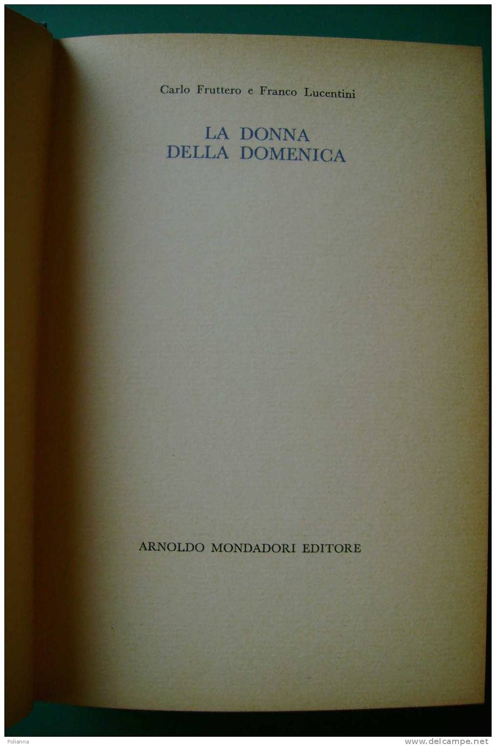 PDH/12 Fruttero E Lucentini LA DONNA DELLA DOMENICA  Mondadori 1972 - Policiers Et Thrillers