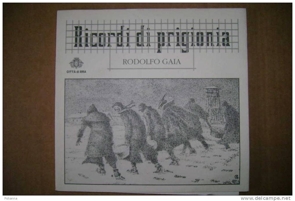 PDH/24 Rodolfo Gaia RICORDI DI PRIGIONIA/lager Nazisti 2001 - History, Biography, Philosophy