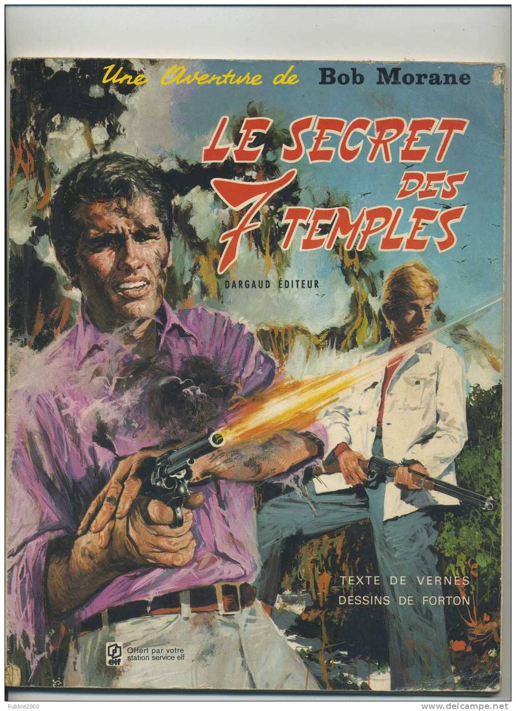 BOB MORANE LE SECRET DES 7 TEMPLES VERNES ET FORTON DARGAUD EDITEUR OFFERT PAR ELF - Bob Morane