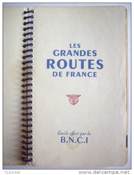GUIDE 1959 GRANDES ROUTES DE FRANCE BANQUE NATIONALE POUR LE COMMERCE ET L INDUSTRIE SORTIES DE PARIS ITINERAIRES - Cartes/Atlas