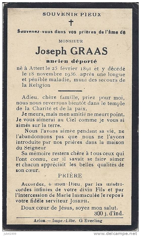 ATTERT , 25 . 02 . 1891 ..-- ATTERT , 18 .. 11 . 1936 . Joseph Graas , Ancien Déporté . - Attert