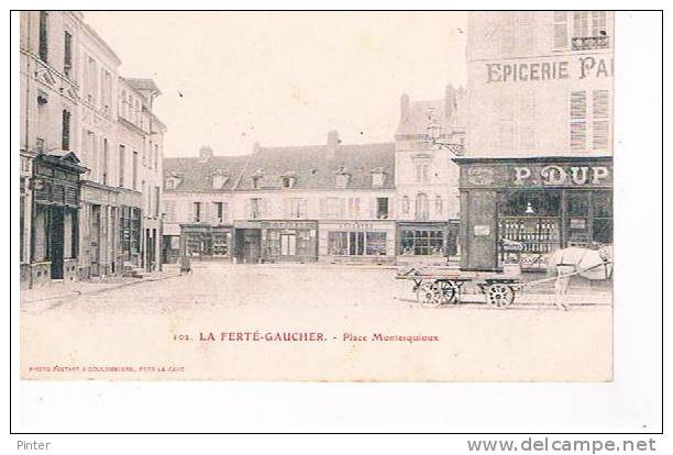 LA FERTE GAUCHER - Place Montesquioux - La Ferte Gaucher