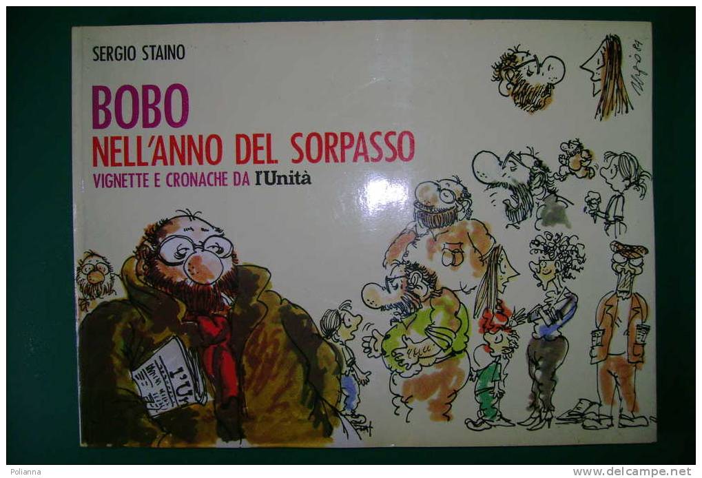PDH/35 Sergio Staino BOBO NELL'ANNO DEL SORRISO L'Unità Milano Libri 1985/fumetti - Humour