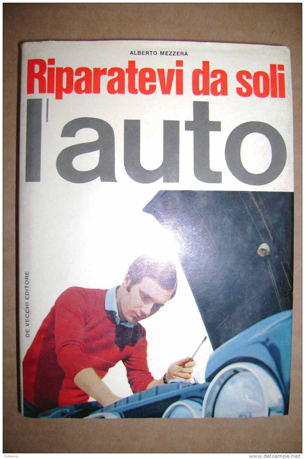 PDH/44 A.Mezzera RIPARATEVI DA SOLI L'AUTO De Vecchi 1968 - Motoren