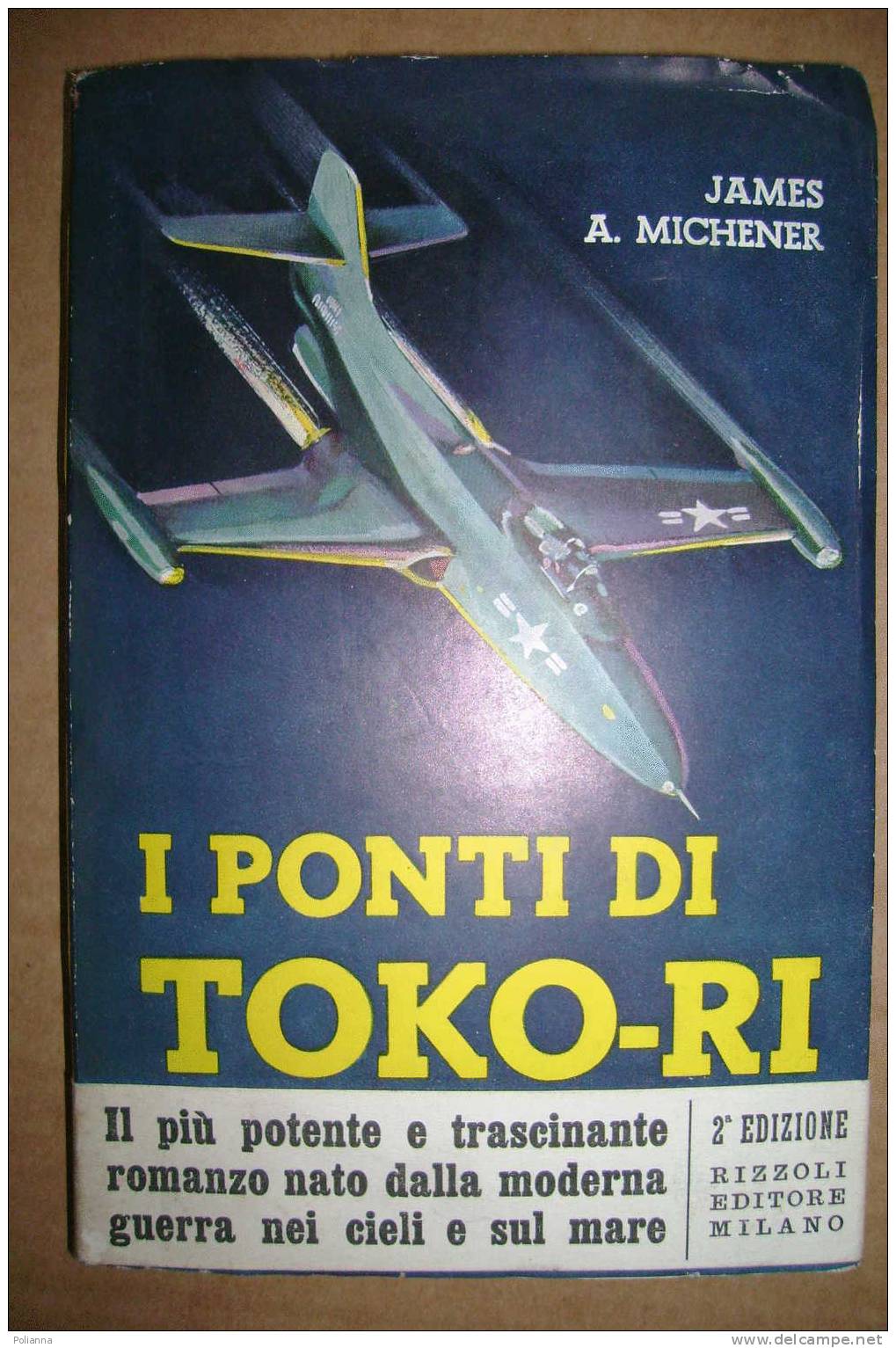 PDH/48   J.A.Michener I PONTI DI TOKO-RI Rizzoli 1954/aviazione - History