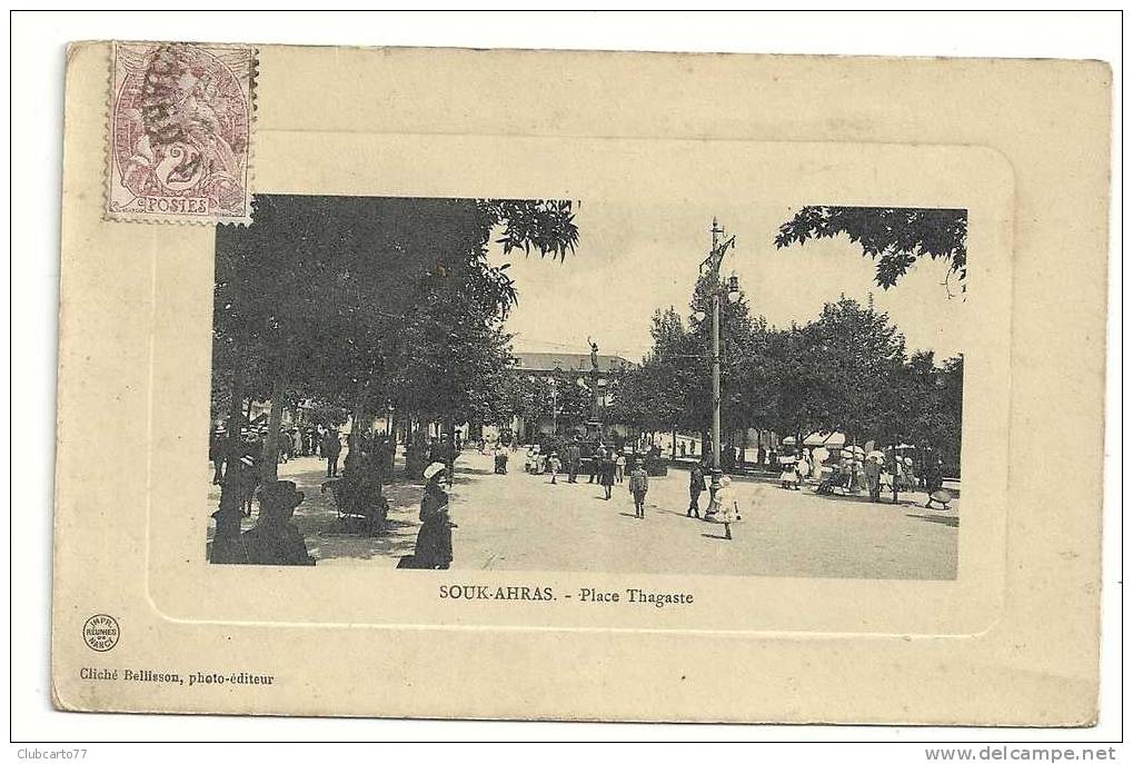 Souk-Ahras (Algérie) : La Place Thagaste Env 1910 (animée). - Souk Ahras