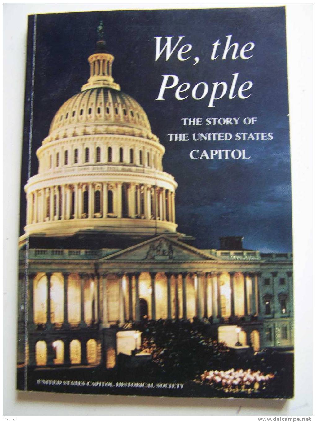 We The People-THE STORY OF THE UNITED STATES CAPITOL-brochure-1984-Historical SOCIETY- - Estados Unidos