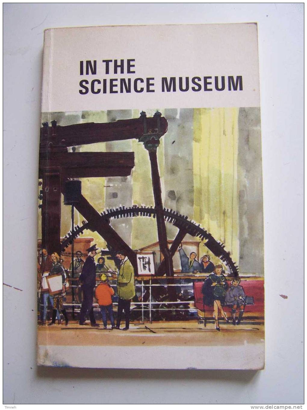 IN THE SCIENCE MUSEUM-by John Van Riemsdijk And Paul Sharp-brochure-1968 Her Majesty's Stationnary Office- - Scienze