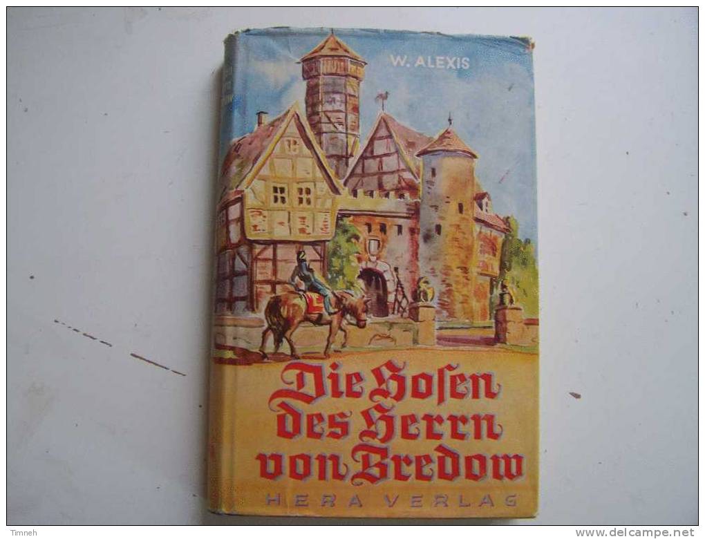 Die Hosen Des Herrn Von Bredow-Roman Willibald Alexis-1951-Hera Verlag-relié Jaquette-moyen-âge-Mittelalter- - German Authors