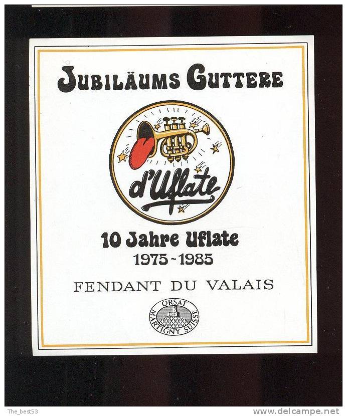 Etiquette De Vin Fendant Du Valais  - Jubiläums Guttere  10 Jahre Uflate 1975/1985  (suisse) - Musik