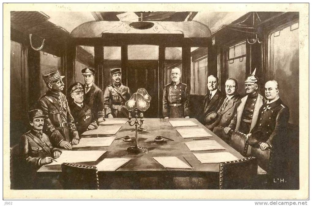 Signature De L'Armistice Le 11 Novembre 1918 (5heures Du Matin) - ...   + Noms De Tous Les Officiers - Rethondes