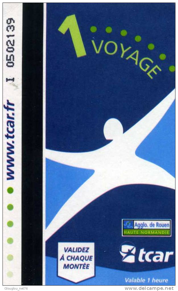 TICKET DE  1 VOYAGES  TCAR AGGLO DE ROUEN  SEINE MARITIME 76 ANNEE 2008 VOIR SCANER - Europe