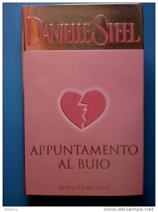 PC/2 Danielle Steel APPUNTAMENTO AL BUIO Sperling & Kupfer 2007 - Thrillers