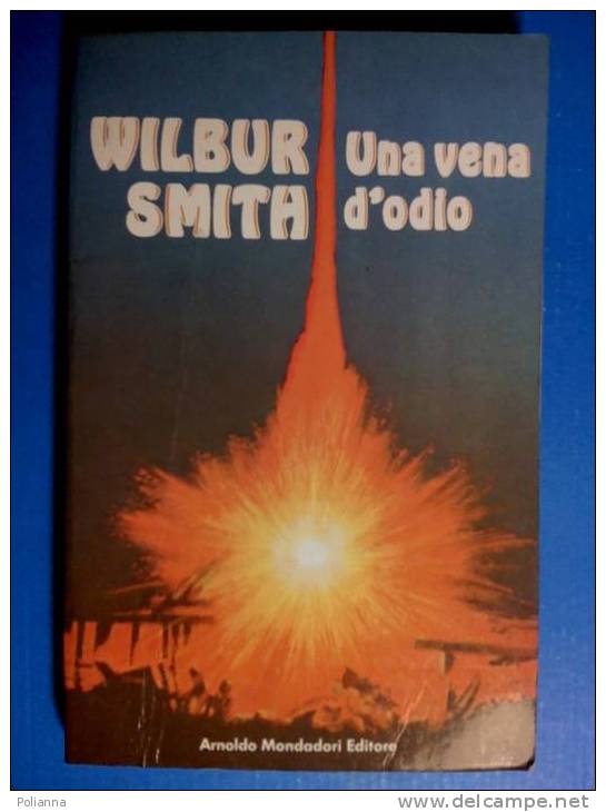 PC/11 Wilbur Smith UNA VENA D´ODIO Mondadori I Ed. 1982 - Policíacos Y Suspenso