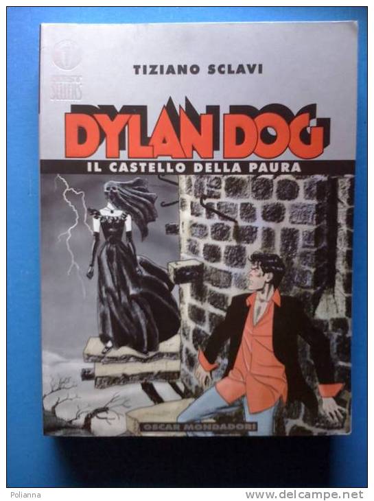 PC/12 Tiziano Sclavi -  Dylan Dog CASTELLO DELLA PAURA Oscar Mondadori I Ed.1999 - Dylan Dog