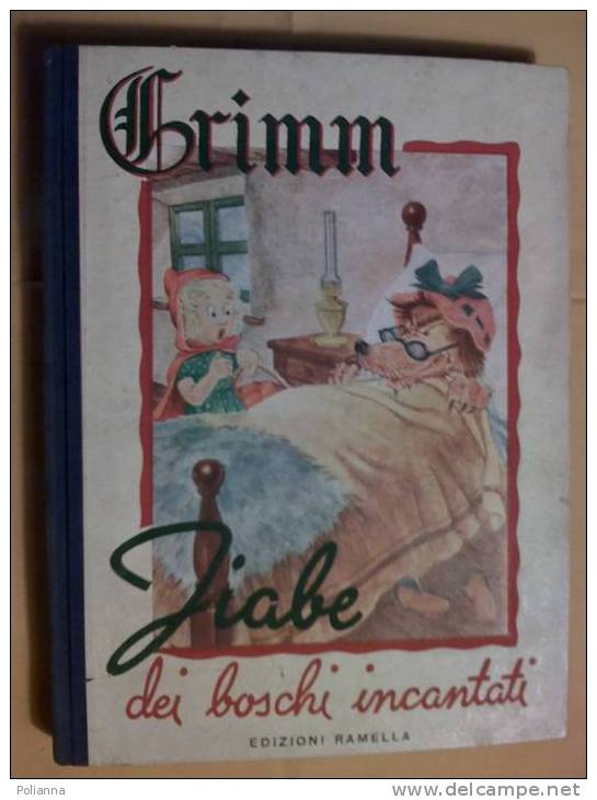 PC/16 Grimm FIABE Dei BOSCHI INCANTATI Ed.Ramella 1950 Illustrazioni Boffano - Anciens