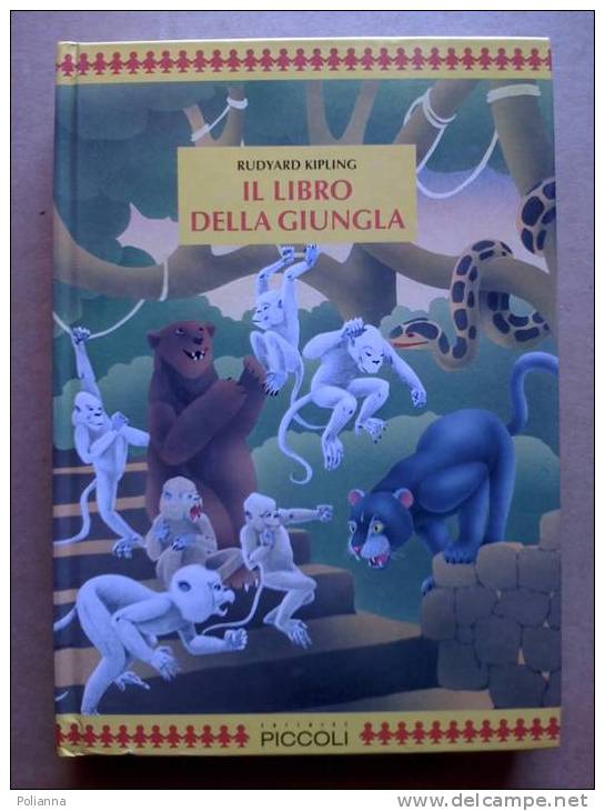 PC/41 LIBRO DELLA GIUNGLA Kipling Ed.Piccoli1989 Illustrazioni Nannini - Enfants Et Adolescents