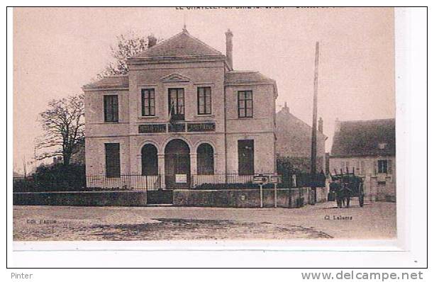 LE CHATELET EN BRIE - L'Hôtel De Ville - Le Chatelet En Brie