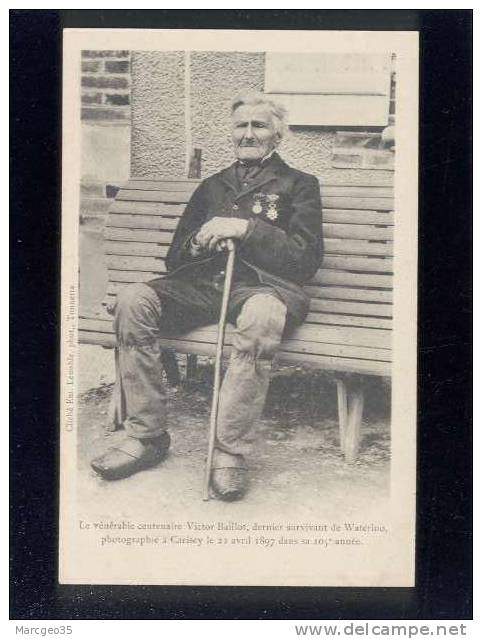 Carisey Le Vénérable Centenaire Victor Baillot Dernier Survivant De Waterloo Le 23/04/1897 105e Année édit.lenoble - Autres & Non Classés