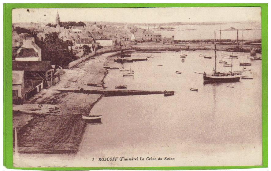 FINISTERE. ROSCOFF. GREVE DU KELEN - Roscoff