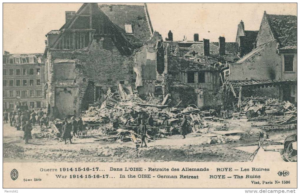 Guerre 1914-15-16-17  Dans L´ Oise - Retraite Des Allemands   ROYE - Les Ruines - Roye