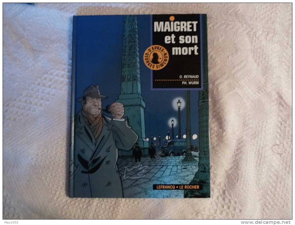 BD - Maigret Et Son Mort. Odile REYNAUD Philippe WURM - Editions LEFRANCQ-LE ROCHER, 1992 - Simenon