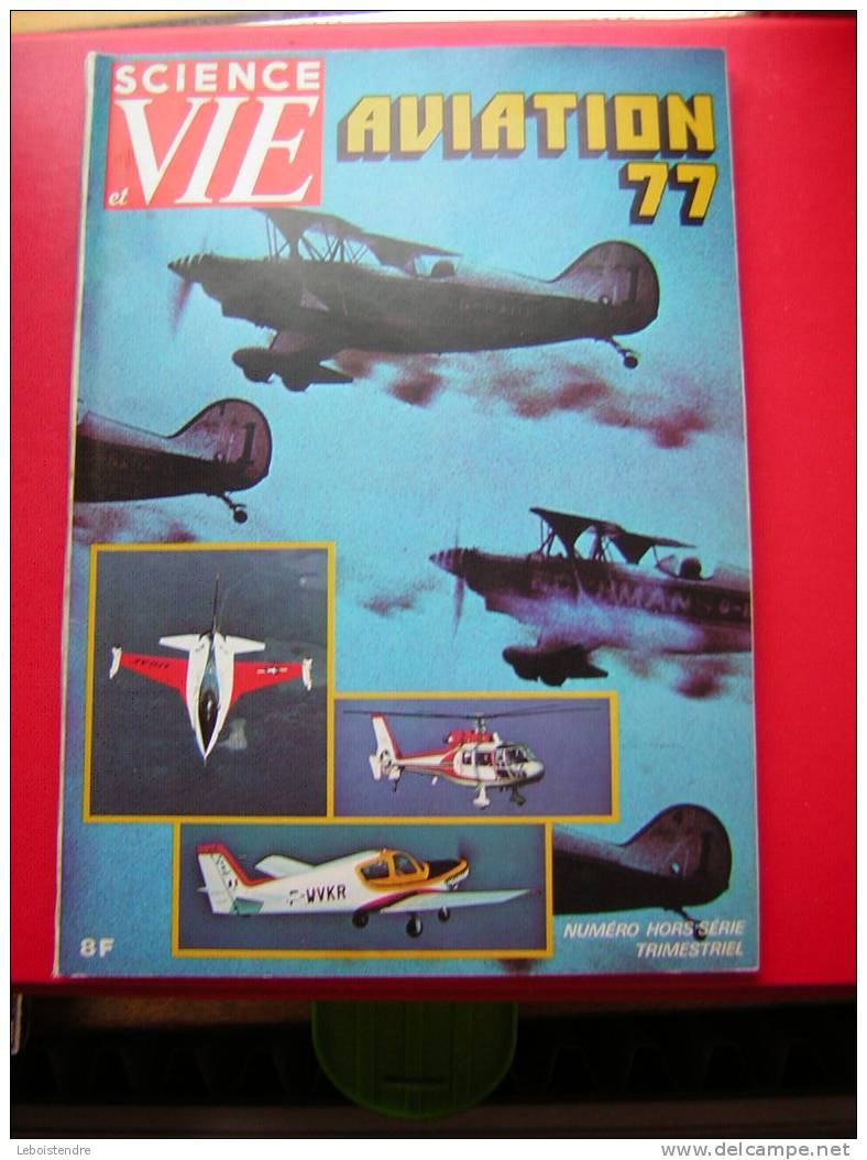 REVUE :SCIENCE ET VIE - AVIATION 77 -NUMERO HORS SERIE -1977-3 PHOTOS DE PRESENTATION DONT LE SOMMAIRE - Science