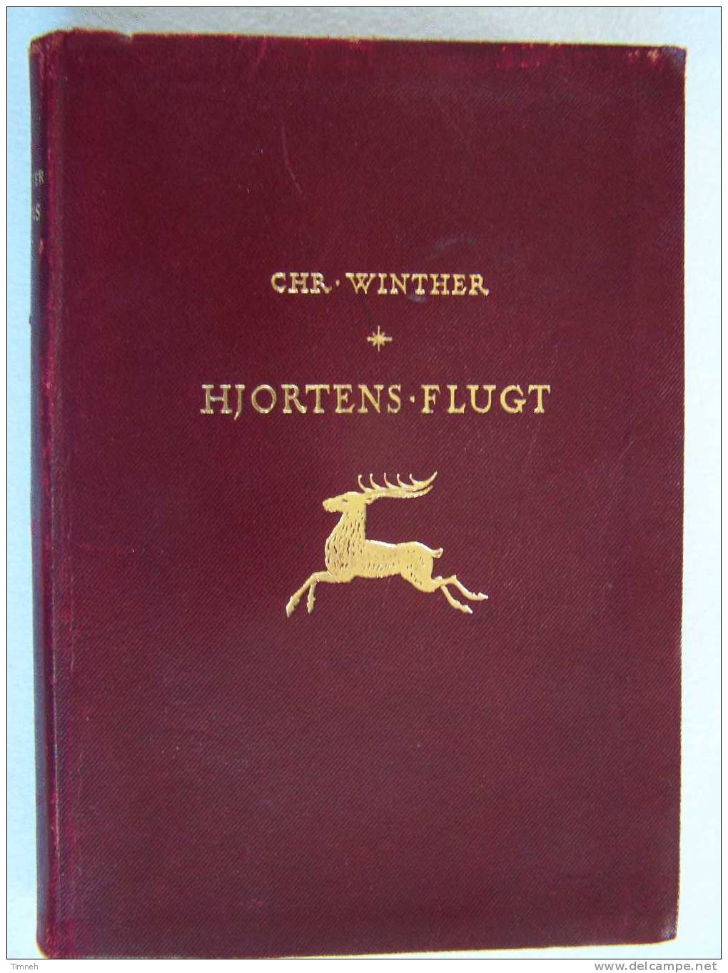 HJORTENS FLUGT Christian WINTHER 1930 édition Emil Wienes Forlag KOBENHAVN- - Lingue Scandinave