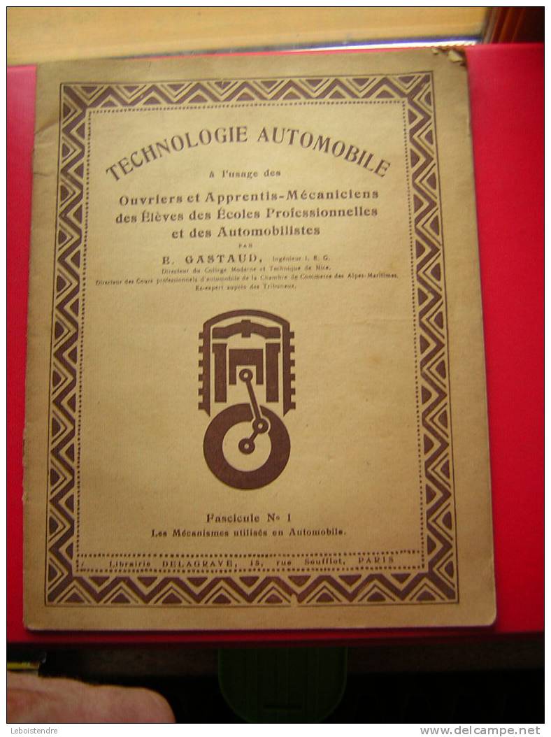 TECHNOLOGIE AUTOMOBILE -FASCICULE N °1 -LES MECANISME UTILISES EN AUTOMOBILE-POUR OUVRIERS ET APPRENTIS MECANICIENS-1947 - Auto