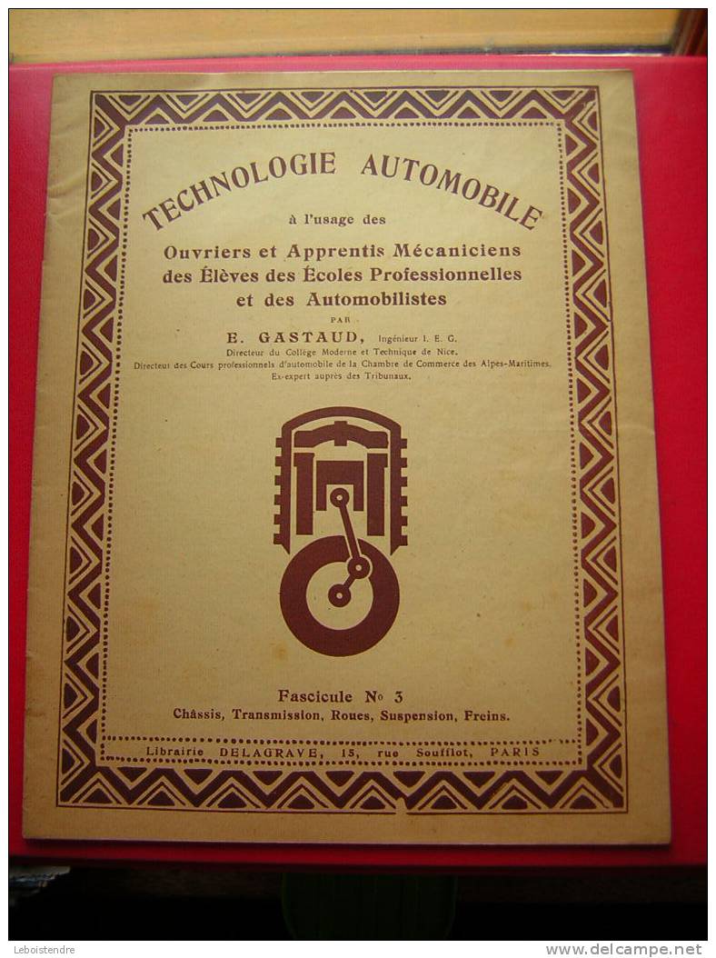 TECHNOLOGIE AUTOMOBILE -FASCICULE N °3-CHÂSSIS,TRANSMISSION,ROUES,SUSPENSION,FREINS- OUVRIERS ET APPRENTIS MECANICIENS- - Auto