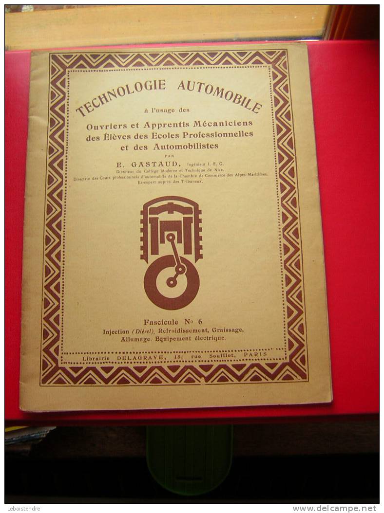 TECHNOLOGIE AUTOMOBILE-FASCICULE N °6-INJECTION (DIESEL),REFROIDISSEMENT ,GRAISSAGE,ALLUMAGE,EQUIPEMENT ELECTRIQUE-1946 - Auto