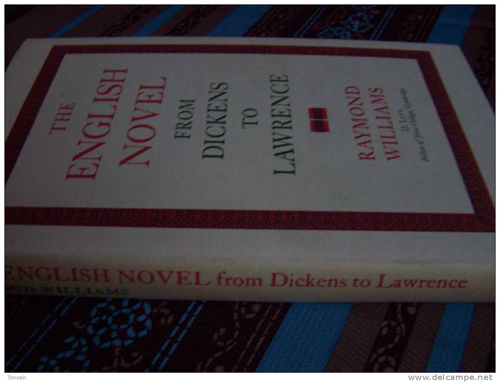 THE ENGLISH NOVEL-from Dickens To Lawrence-1971-auteur Raimond Williams-fellow Of Jesus College Cambridge- - Essais Et Discours