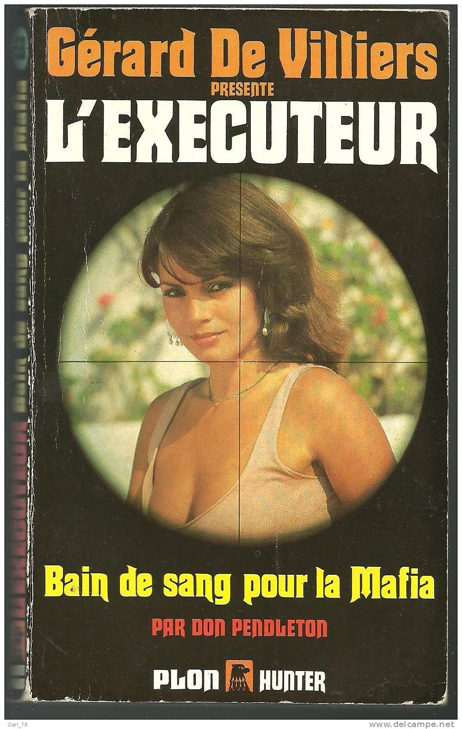 Gérard De Villiers Présente L´exécuteur : Bain De Sang Pour La Mafia - Plon