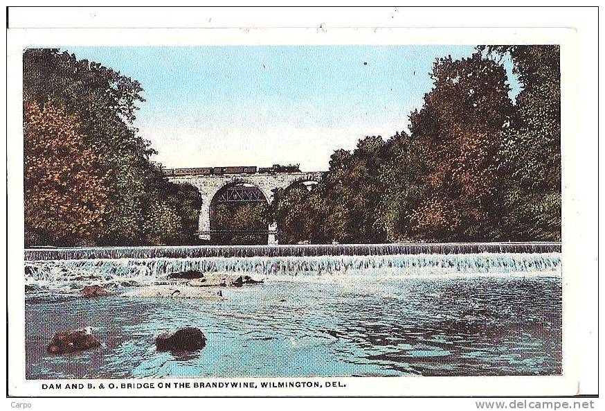 DELAWARE (DE). - WILMINGTON. Dam And B. & O. Bridge On The Brandywine. - Dover