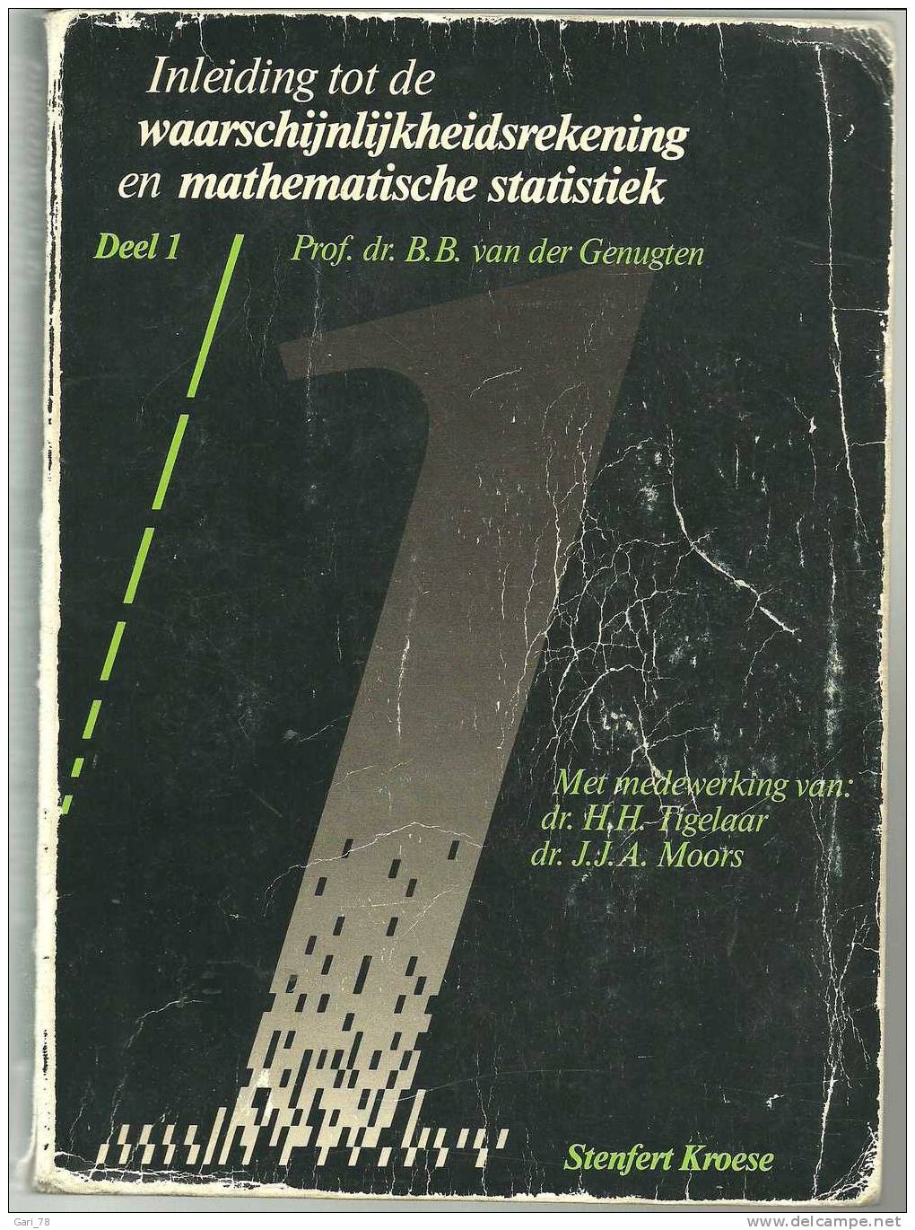 Inleiding Tot De Waarschijnlijkheidsrekening En Mathematische Statistiek - Deel 1 - Autres & Non Classés