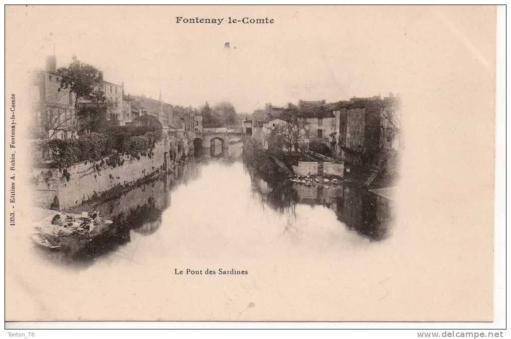 FONTENAY-LE-COMTE  -  LE PONT DES SARDINES - Fontenay Le Comte