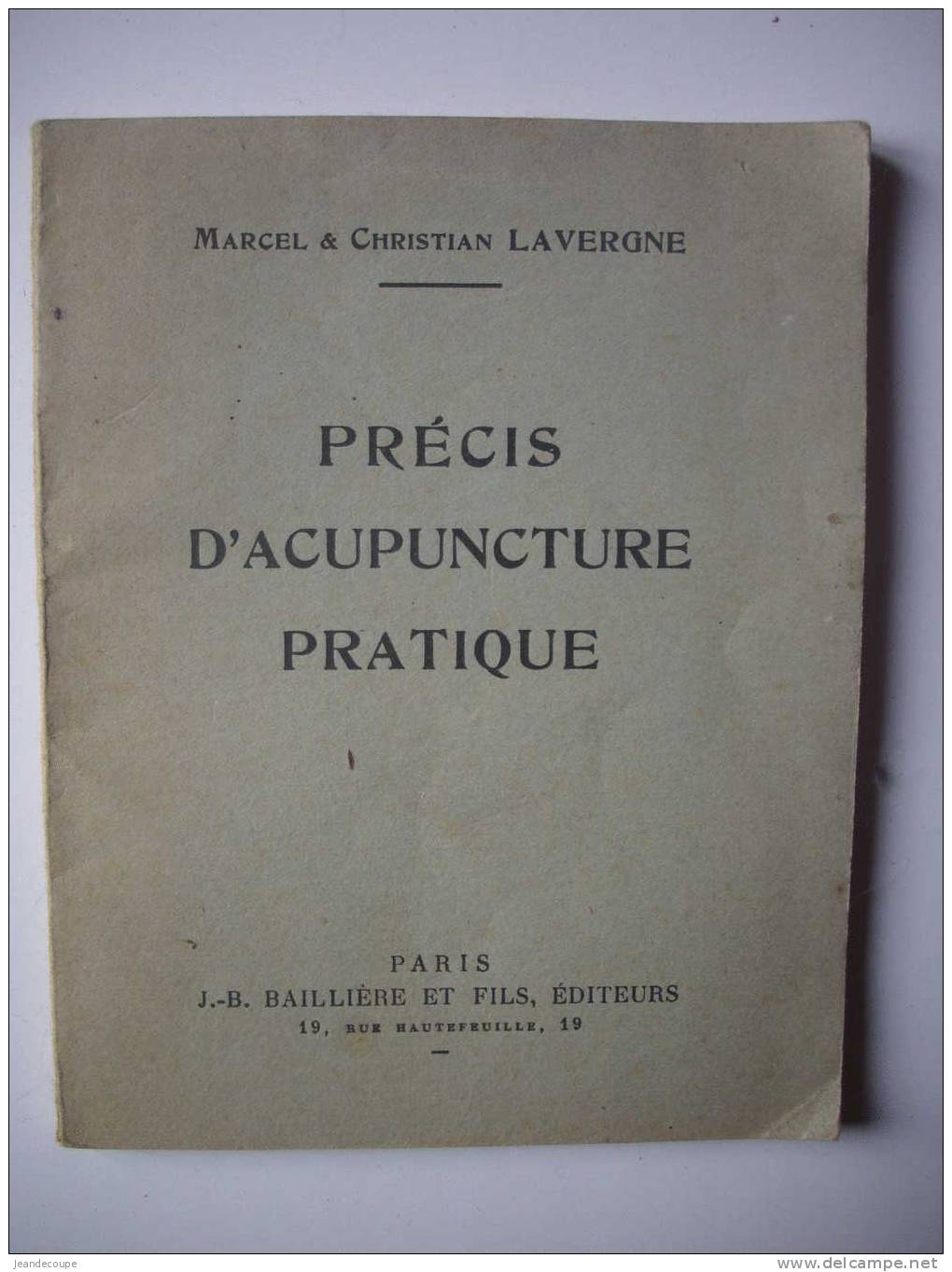 MEDECINE CHINOISE-ACUPUNCTURE- DOCTEURS Marcel Et Christian Lavergne-1947 - Salud