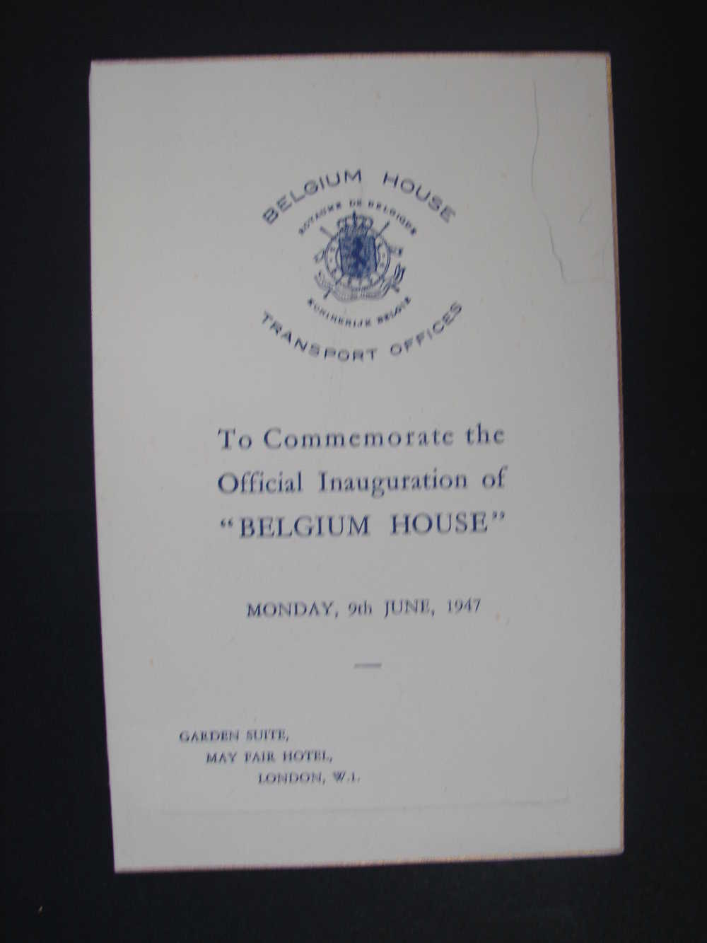 Menu. 117. To Commemorate The Official Inauguration Of " BELGIUM HOUSE " 1947. Garden Suite, May Fair Hotel London. - Menükarten