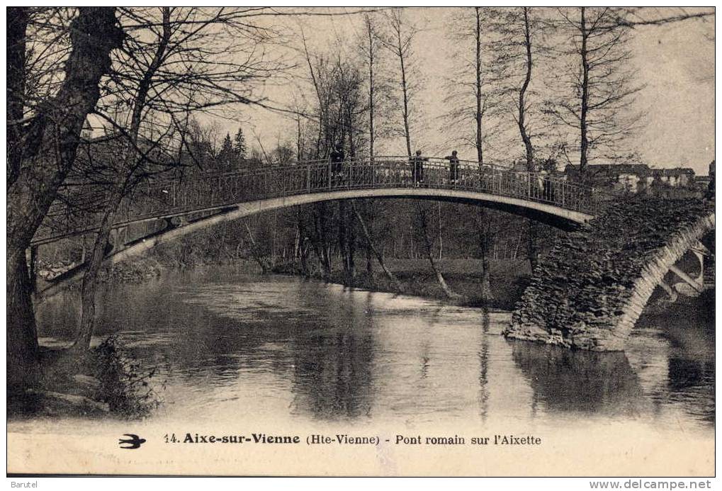 AIXE SUR VIENNE - Pont Romain Sur L´Aixette - Aixe Sur Vienne