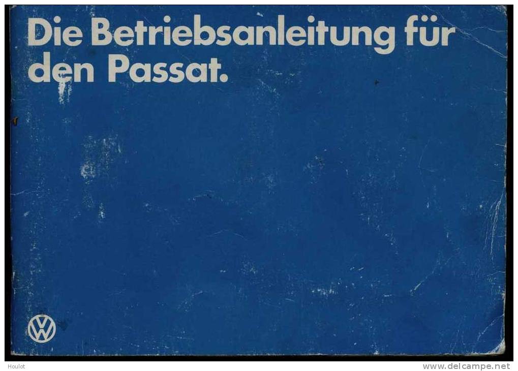 Original Passat  Betriebsanleitung Von 6 / 1981, Deutsch, 29 Jahre Alt/jung Und Dafür Noch Ganz Gut Erhalten, 79 Seiten - Manuali Di Riparazione